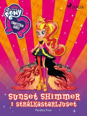 cover image of Equestria Girls--Sunset Shimmer i strålkastarljuset
